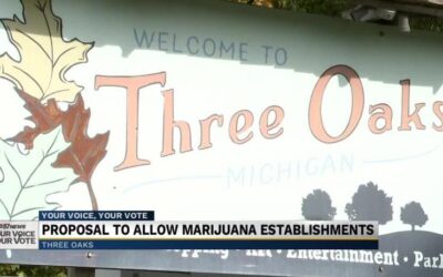 Three Oaks Authorities Consider Revisions to Cannabis Business Regulations.